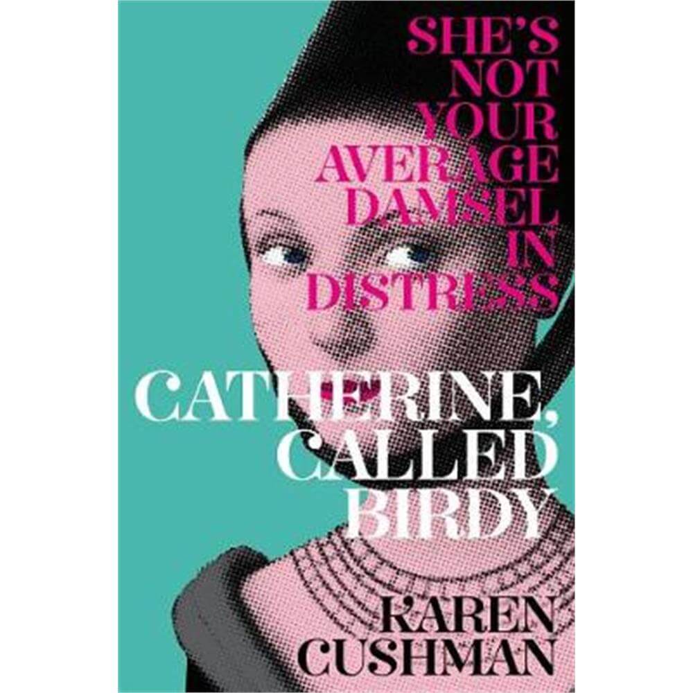 Catherine, Called Birdy (Paperback) - Karen Cushman